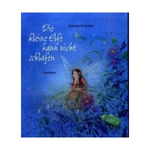 Die kleine Elfe kann nicht schlafen | Daniela Drescher (2007)