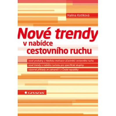 Nové trendy v nabídce cestovního ruchu - Halina Kotíková