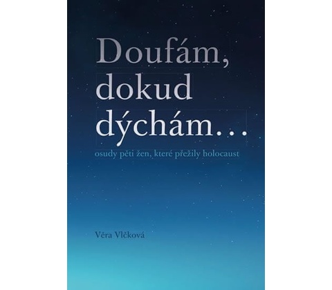 Doufám, dokud dýchám