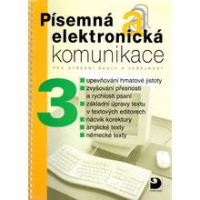Písemná a elektronická komunikace 3 - pro střední školy a veřejnost - Olga Kuldová, Jiří Kroužek