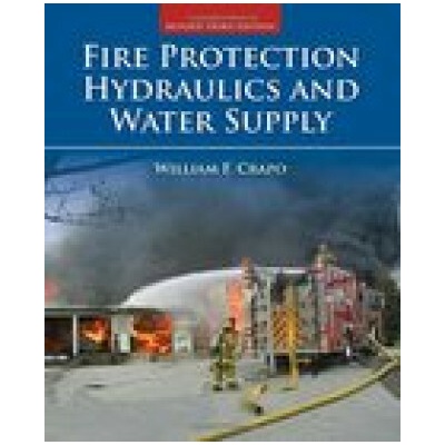 Fire Protection Hydraulics and Water Supply, Revised Third Edition