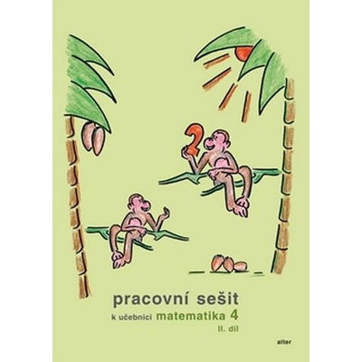 Pracovní sešit k učebnici matematika 4 II. díl