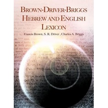 Brown-Driver-Briggs Hebrew and English Lexicon Brown FrancisPevná vazba
