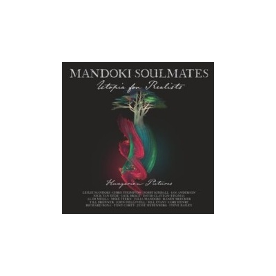 Mandoki Soulmates : Utopia For Realists BD