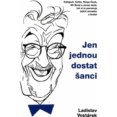 Ladislav Vostárek: Jen jednou dostat šanci