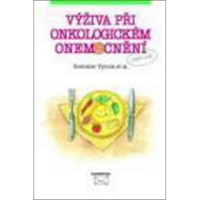 Výživa při onkologickém onemocnění - Kolektiv autorů