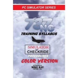 737NG Training Syllabus: for Flight Simulation | Mike Ray (ISBN: 9781481253222)