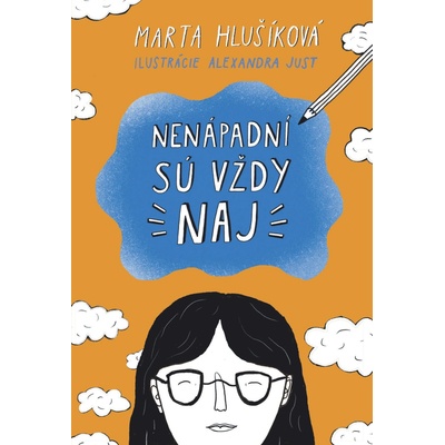 Nenápadní sú vždy naj - Marta Hlušíková, Alexandra Just (ilustrátor)