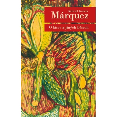 O lásce a jiných běsech - Gabriel José García Márquez