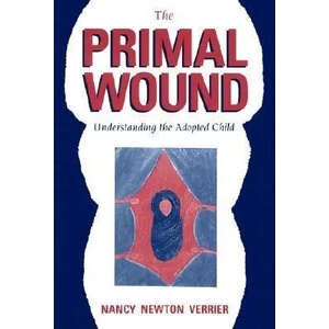 Primal Wound: Understanding the Adopted Child (ISBN: 9780963648006)