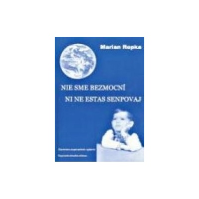 Nie sme bezmocní Ni ne estas senpovaj - Marian Repka