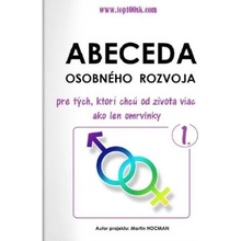 Abeceda osobného rozvoja, 2. doplnené vydanie pre tých, ktorí chcú od života viac ako len omrvinky