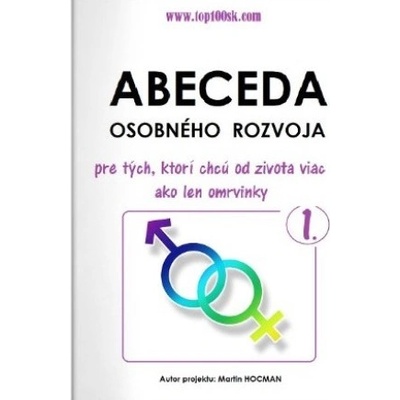 Abeceda osobného rozvoja, 2. doplnené vydanie pre tých, ktorí chcú od života viac ako len omrvinky