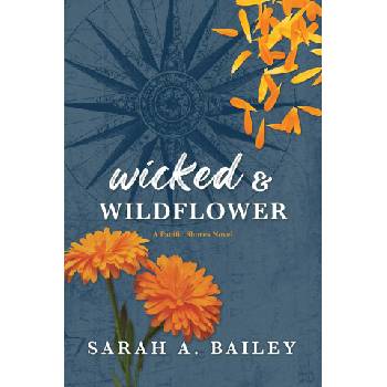 Page & Vine Wicked & Wildflower | Bailey, Sarah A