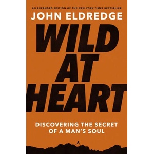 Wild at Heart Expanded Edition (ISBN: 9781400225262)