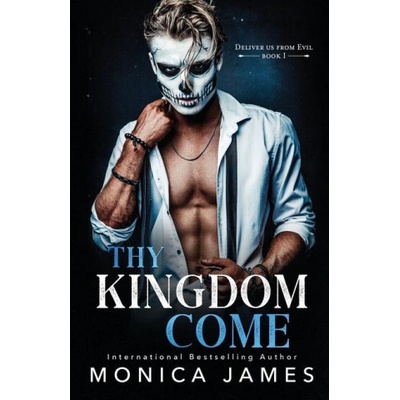 Thy Kingdom Come | Monica James