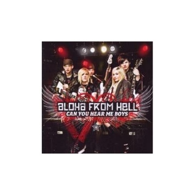 Aloha From Hell - Can You Here Me Boys CD
