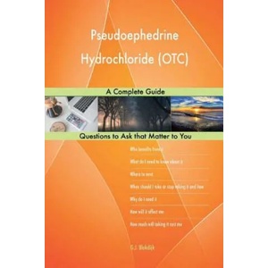 Pseudoephedrine Hydrochloride (OTC); A Complete Guide | G J Blokdijk (2018)