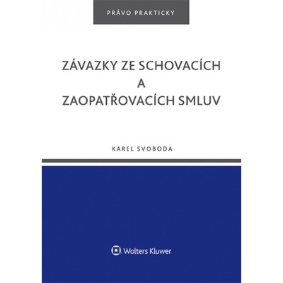 Závazky ze schovacích a zaopatřovacích smluv