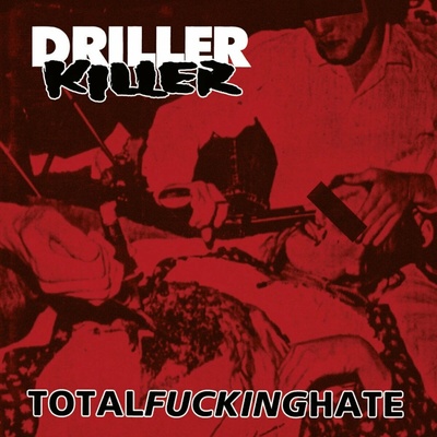 Driller Killer - Total Fucking Hate (Limited Edition) (Red Coloured) LP