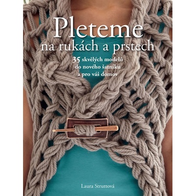 Pleteme na rukách a prstech