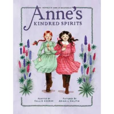 Anne's Kindred Spirits | Kallie George, Abigail Halpin