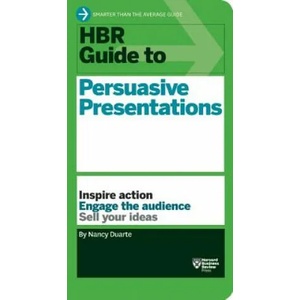 HBR Guide to Persuasive Presentations (HBR Guide Series) | Nancy Duarte (2012)