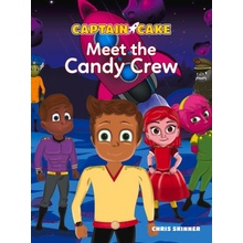 Captain Cake: Meet the Candy Crew