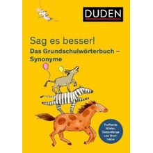 Sag es besser! Das Grundschulwörterbuch Synonyme