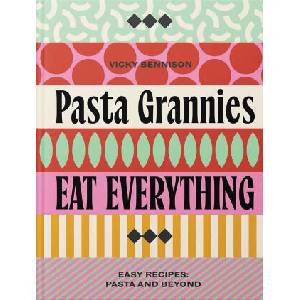 Pasta Grannies: Eat Everything! (ISBN: 9780789346179)