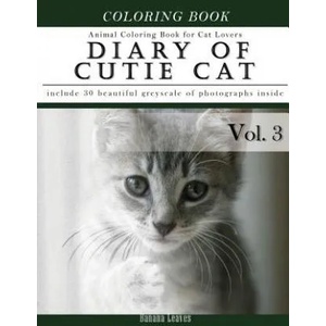 Diary of Cutie Cat, Animal Coloring Book for Kitten Cat Lovers: Creativity and Mindfulness Sketch Greyscale Coloring Book for Adults and Grown ups | Banana Leaves (ISBN: 9781544047997)