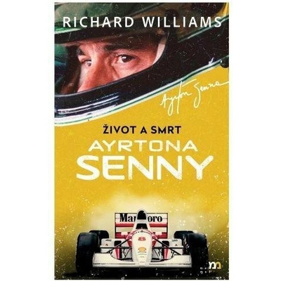 Život a smrt Ayrtona Senny - Richard Williams