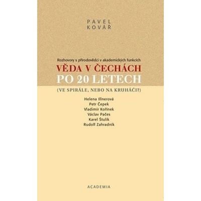 VĚDA V ČECHÁCH PO 20 LETECH - Pavel Kovář
