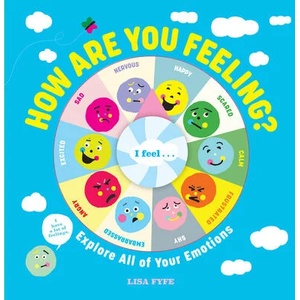 How Are You Feeling? : Explore All of Your Emotions | Fyfe, Lisa (ISBN: 9781523523306)