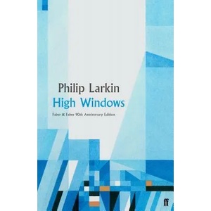 High Windows | Philip Larkin (ISBN: 9780571352319)