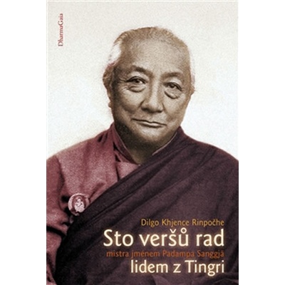 Sto veršů rad mistra jménem Padampa Sangjä lidem z Tingri - Khjence, Dilgo