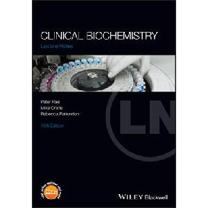Clinical Biochemistry Lecture Notes 10th Edition | Peter Rae, Mike Crane, Rebecca Pattenden (ISBN: 9781119248682)