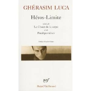 Heros Limite/Le Chant de | Gherasim Luca (ISBN: 9782070410699)