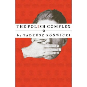 Polish Complex | Tadeusz Konwicki, Robert McLaughlin, Richard Lourie (ISBN: 9781564782014)
