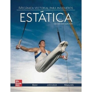 MECANICA VECTORIAL PARA INGENIEROS. ESTATICA (12ª EDICION) | BEER, FERDINAND P. , RUSSELL, JOHNSTON, MAZUREK, DA (2021)