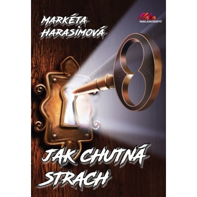 Jak chutná strach - Markéta Harasimová