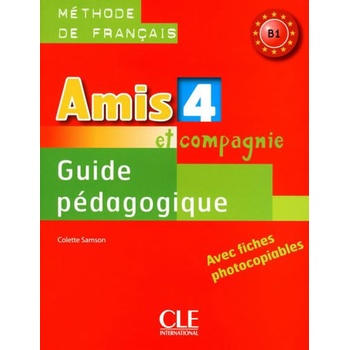 Amis et compagnie 4: Guide pédagogique