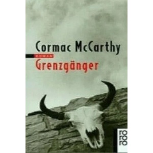 Grenzgänger | Cormac McCarthy, Hans Wolf (1997)