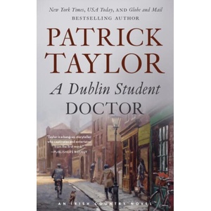 A Dublin Student Doctor: An Irish Country Novel (ISBN: 9781250332172)
