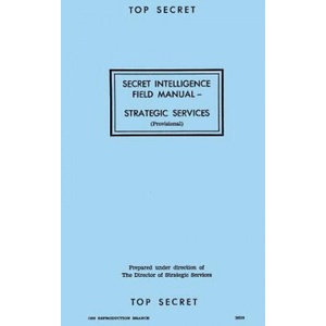 Secret Intelligence Field Manual: Strategic Services | Oss Reproduction Branch (ISBN: 9781976261060)