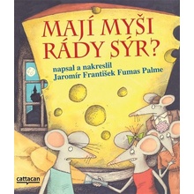 Mají myši rády sýr? - Palme Jaromír František Fumas