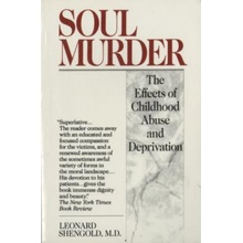 Soul Murder: The Effects of Childhood Abuse and Deprivation Shengold LeonardPaperback