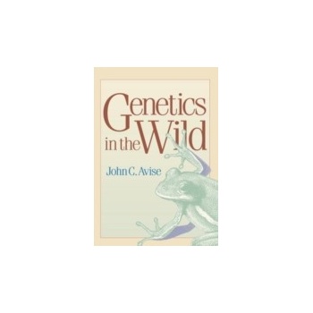 Genetics in the Wild - Avise John C.