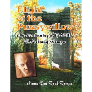 Flight of the Pussywillow: My Continuing Life With T. Lobsang Rampa | Mama San Ra Rampa, T Lobsang Rampa (ISBN: 9781606110072)