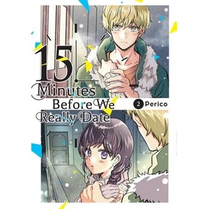 15 MINUTES BEFORE WE REALLY DATE V02 | V02 (ISBN: 9781975369422)